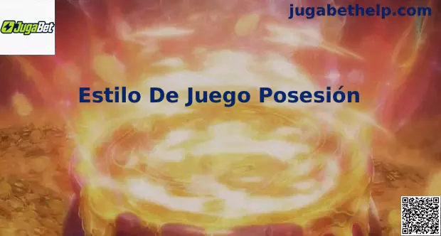 Estilo de Juego Posesión JugaBet
