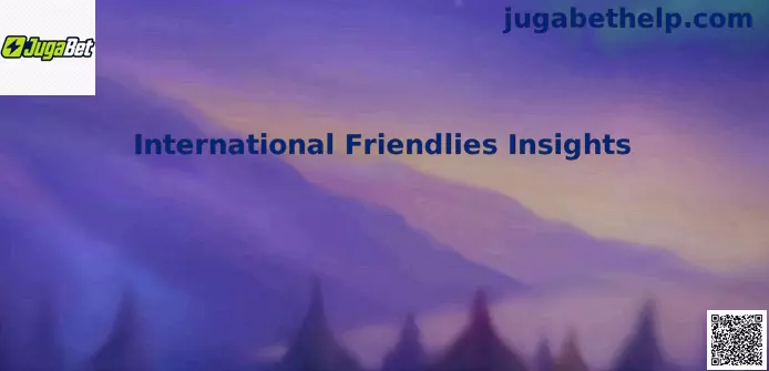 International Friendlies Insights JugaBet México